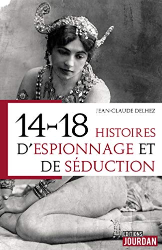 14-18: histoires d'espionnage et de seduction
