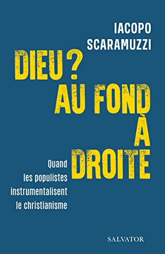 Dieu? au fond à droite: quand les populistes instumentalisent le christianisme