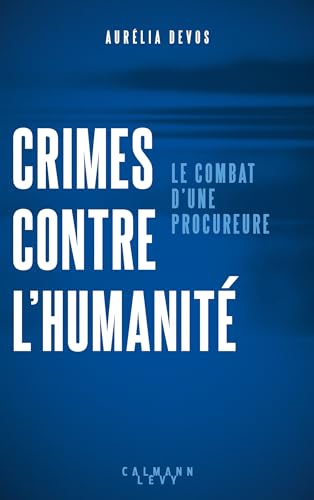Crimes contre l'humanité: le combat d'une procureure