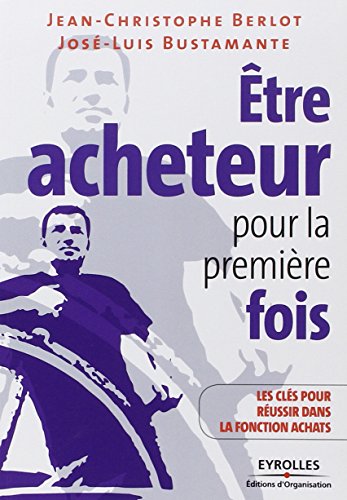 Être acheteur pour la première fois - les clés pour réussir dans la fonction achats