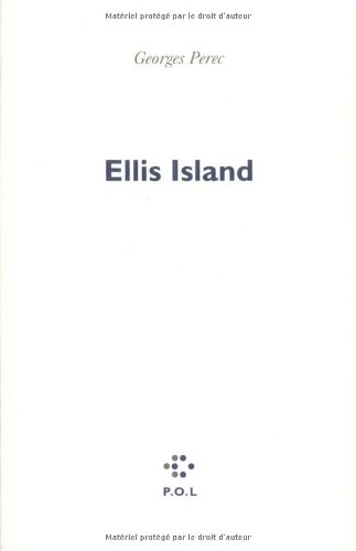 Ellis Island - Georges Perec