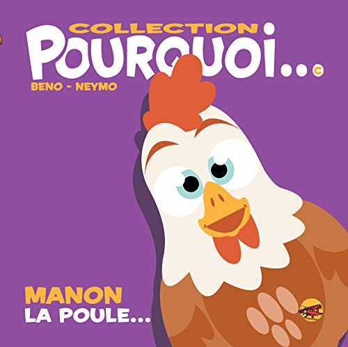 Pourquoi...: Manon la poule...