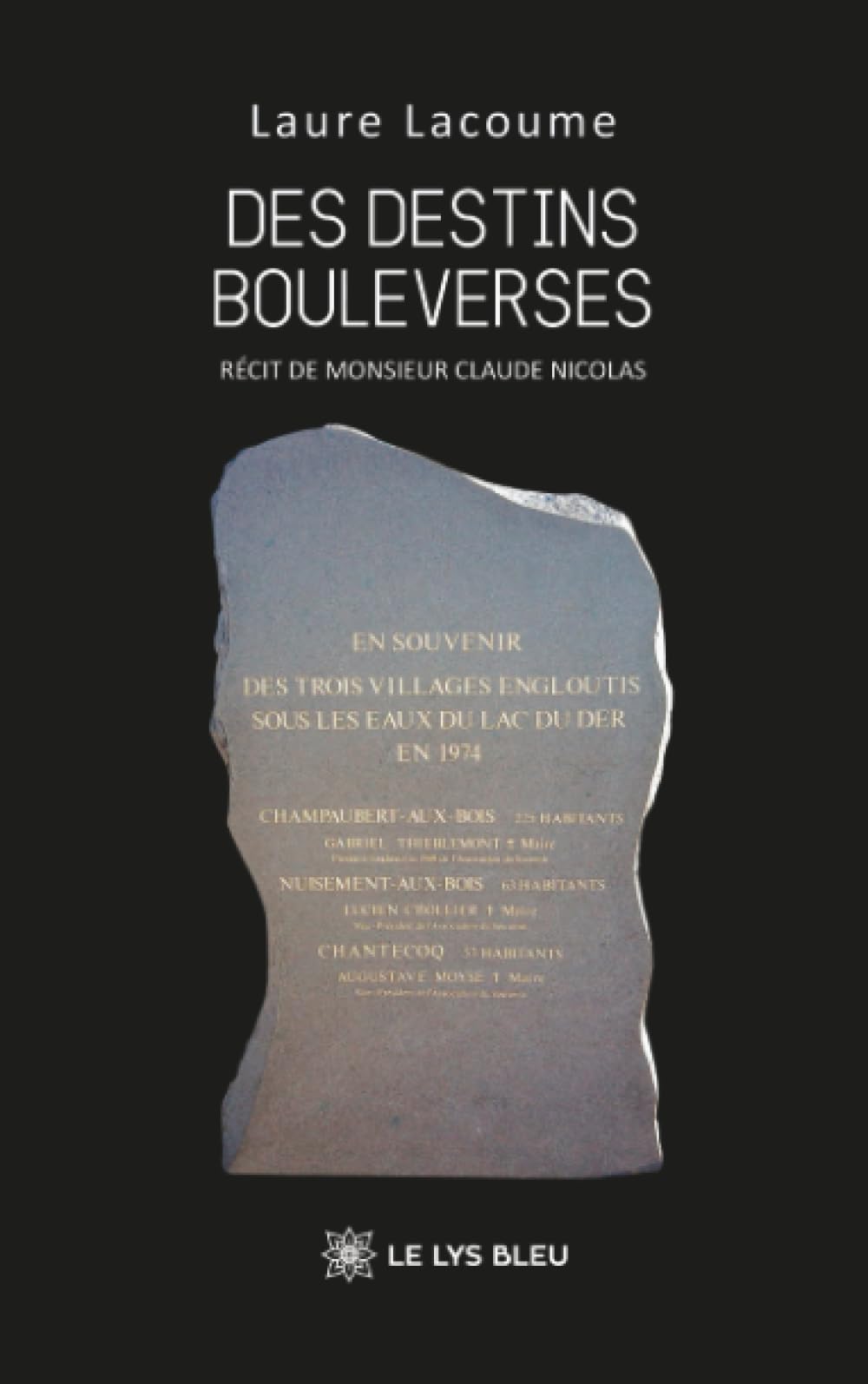 Des destins bouleversés: Récit de Monsieur Claude Nicolas