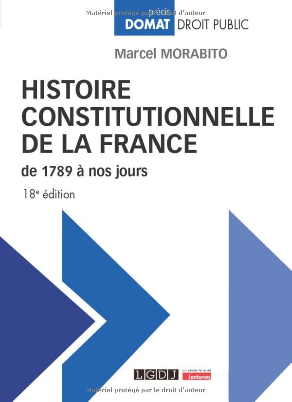 Histoire constitutionnelle de la France de 1789 à nos jours (18e édition)