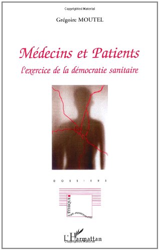 Médecins et patients - l'exercice de la démocratie sanitaire