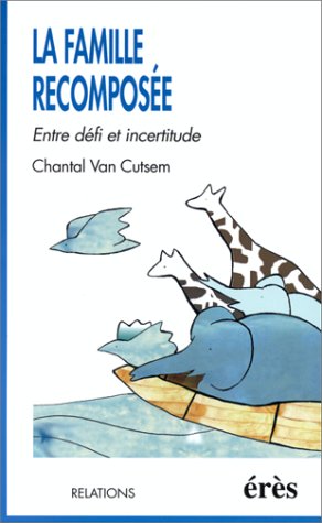 La famille recomposée - Chantal Van Cutsem