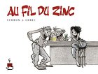 Au fil du zinc t.1