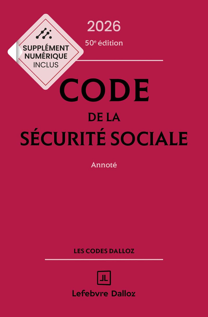 Code de la sécurité sociale 2026, annoté. 50e éd.