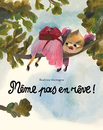 Même pas en rêve!