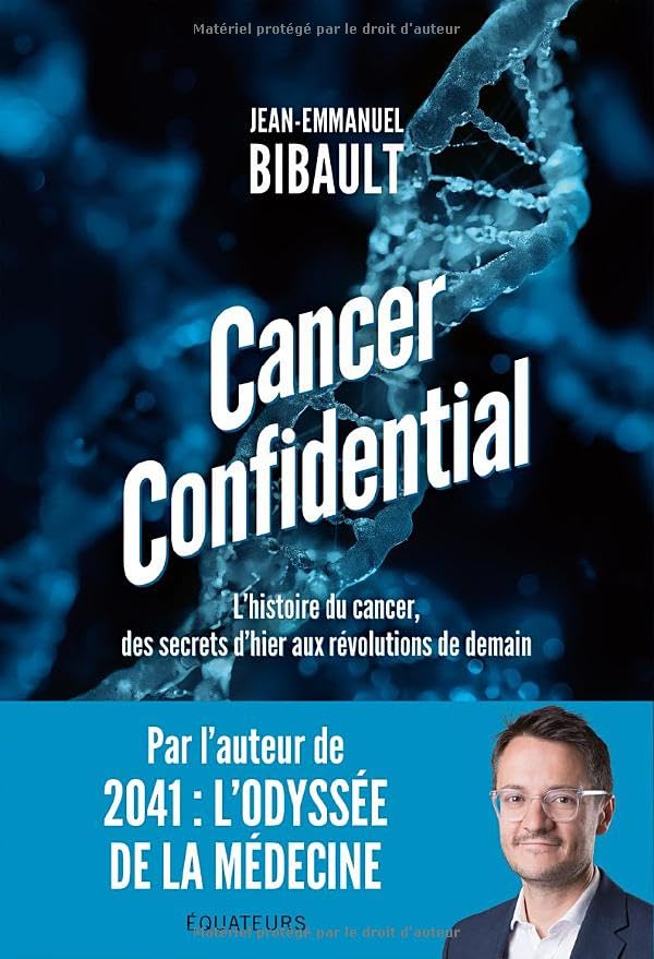 Cancer confidential: L'histoire du cancer, des secrets d'hier aux révolutions de demain