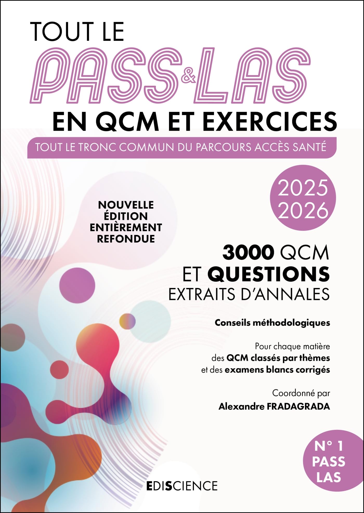 Tout le PASS & LAS en QCM et exercices 2025-2026: Tout le tronc commun du parcours Acces Santé - Alexandre Fradagrada, Laurence Sebellin, Simon Beaumont, Jérôme Carletto, Romain Ferry, Daniel Fredon, Gilles Furelaud, Fabienne LABILLOY CASTERAS, Michel MÉTROT, Arnaud Géa