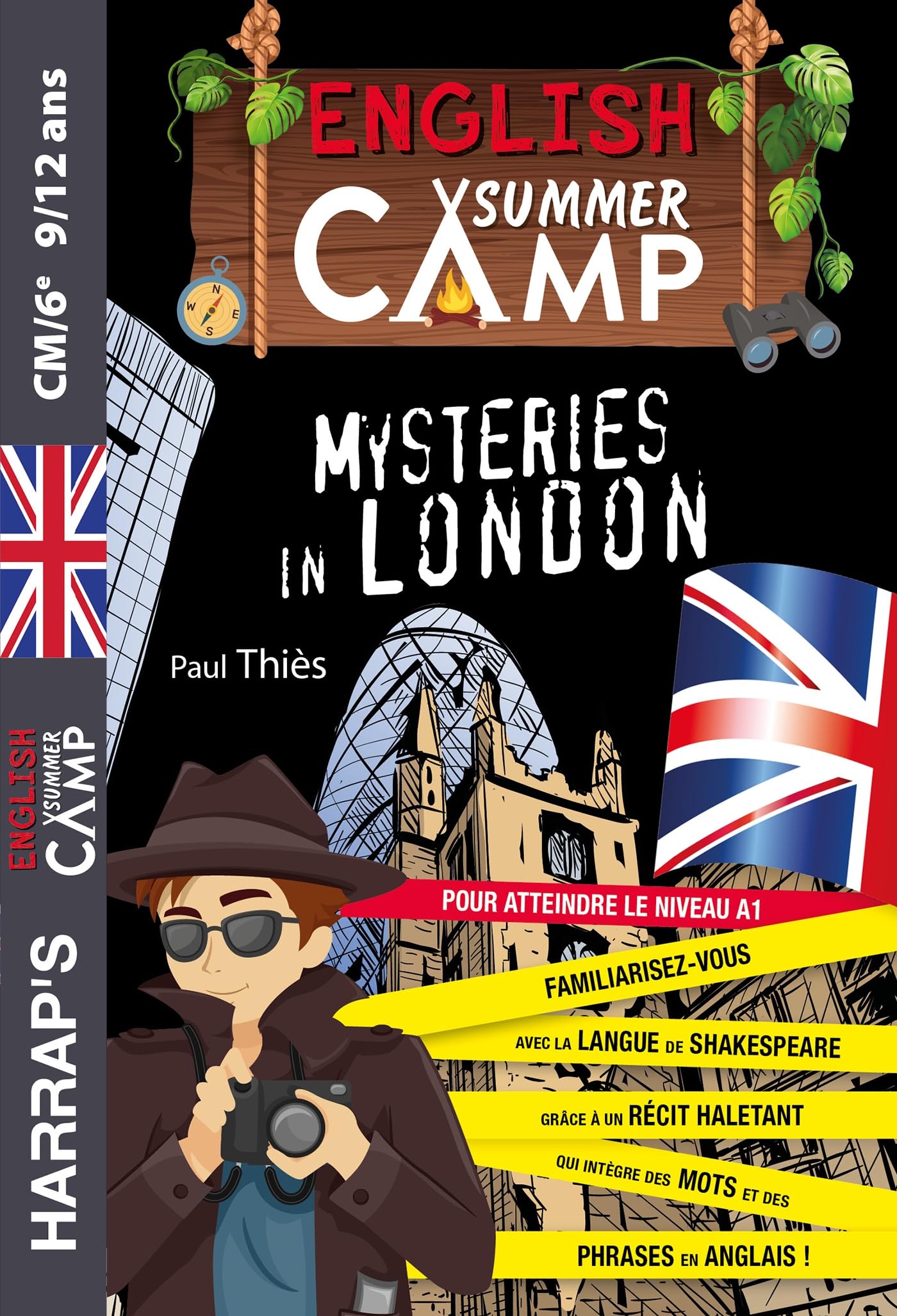 English summer camp. Mysteries in London: pour atteindre le niveau A1: CM2, 6e, 9-12 ans