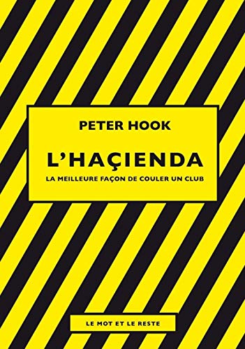 L'haçienda - la meilleure façon de couler un club