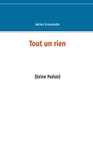 Tout un rien - (vaine poésie)