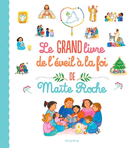 Le grand livre de l'éveil à la foi de Maïte Roche