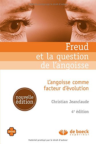 Freud et la question de l'angoisse - l'angoisse comme facteur d'évolution (4e édition)