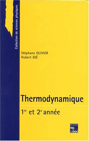 Thermodynamique: Première année et deuxième année - Hubert Gié, Stéphane Olivier