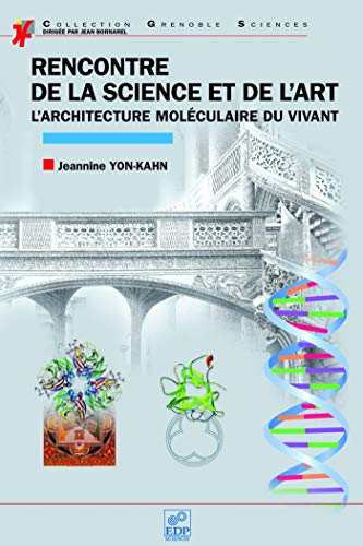 Rencontre de la science et de l'art - l'architecture moléculaire du vivant