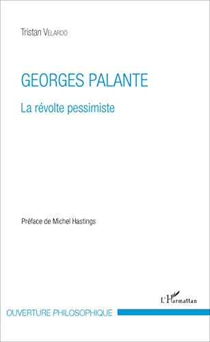 Georges Palante - la révolte pessimiste