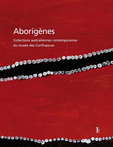 Aborigènes - collections australiennes contemporaines du musée des confluences