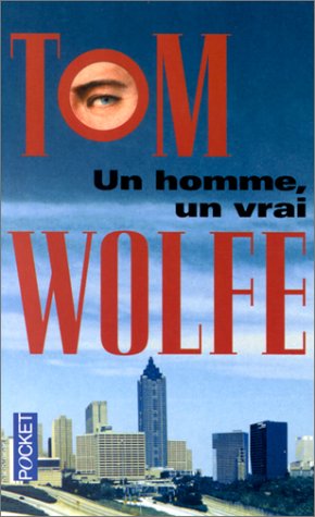 Un homme, un vrai - Tom Wolfe
