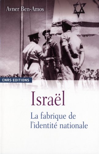 Israël - la fabrique de l'identité nationale