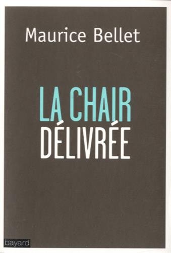 LA CHAIR DÉLIVRÉE