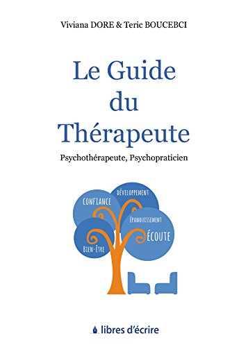 Le guide du therapeute - psychotherapeute, psychopraticien