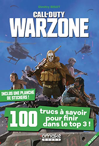 Call of duty warzone - 100 trucs à savoir pour finir dans le top 3!