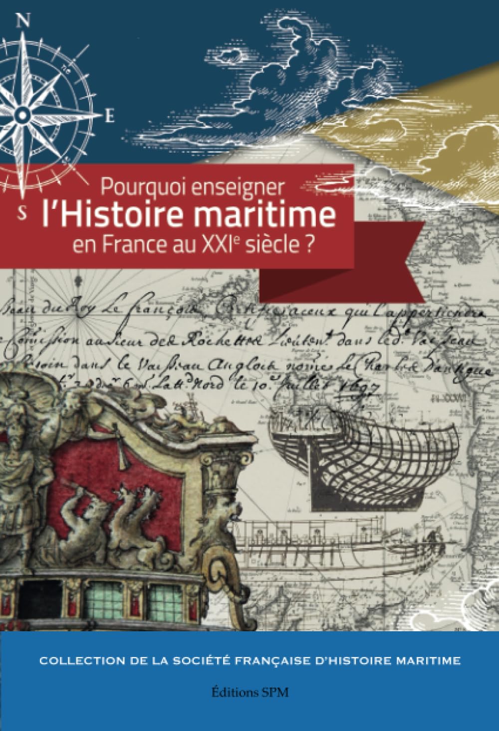 Pourquoi enseigner l'histoire maritime en France au XXIe siècle?
