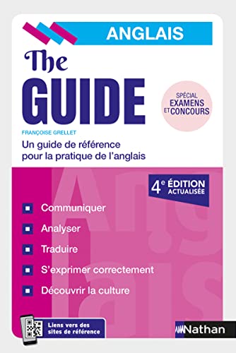The guide, anglais: un guide de référence pour la pratique de l'anglais: spécial examens et concours