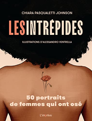 Les intrépides: 50 portraits de femmes qui ont osé