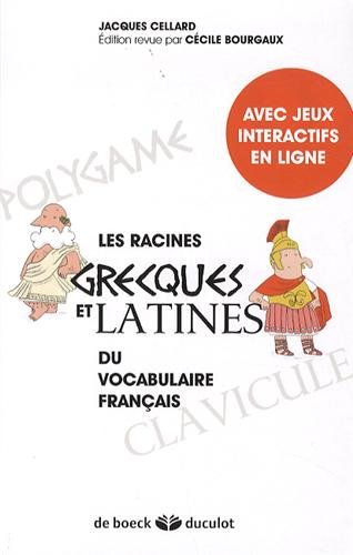 Les racines grecques et latines du vocabulaire francais