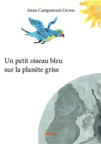 Un petit oiseau bleu sur la planete grise