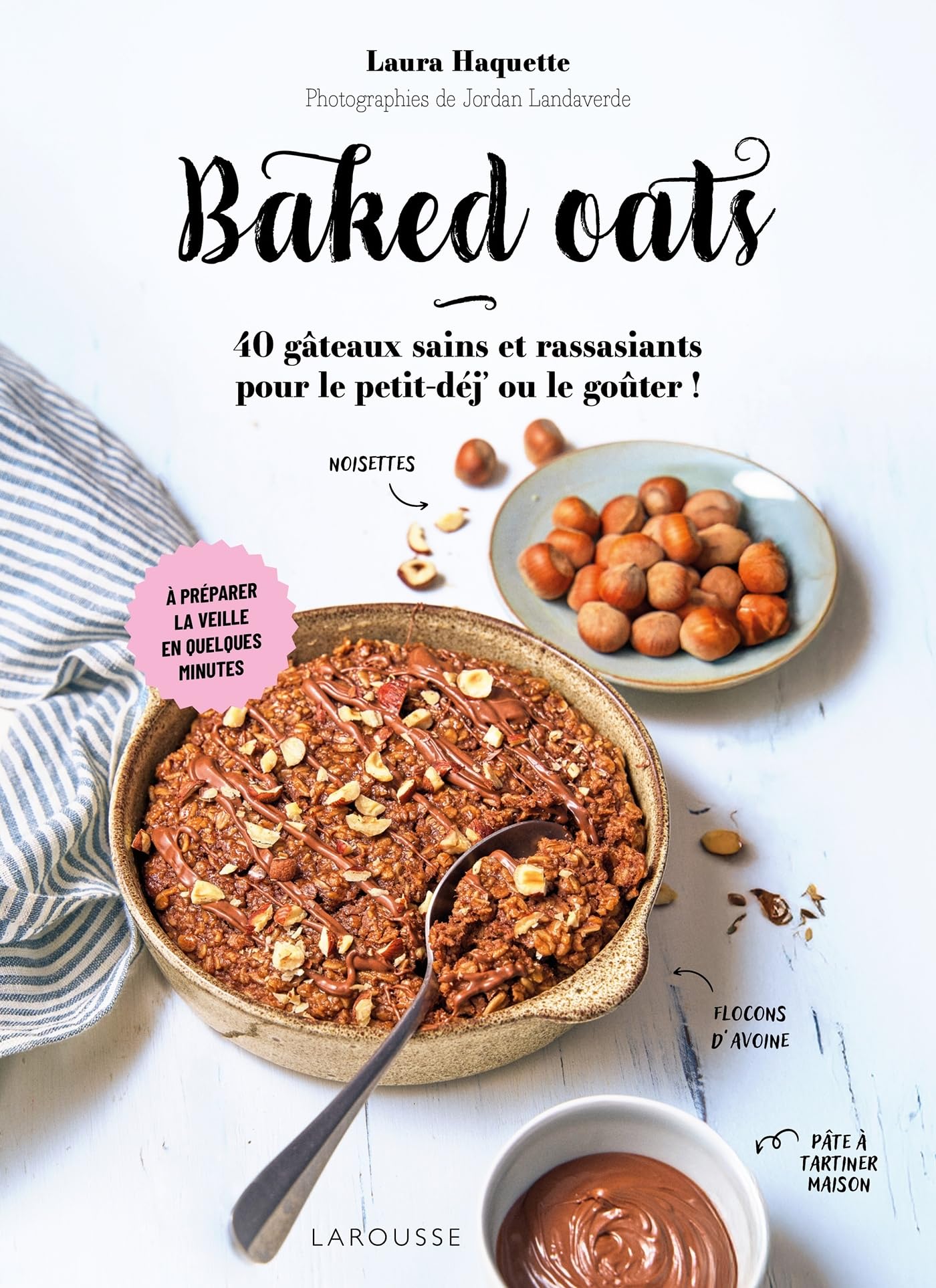 Baked oats: 40 gâteaux sains et rassasiants pour le petit-déj' ou le goûter!