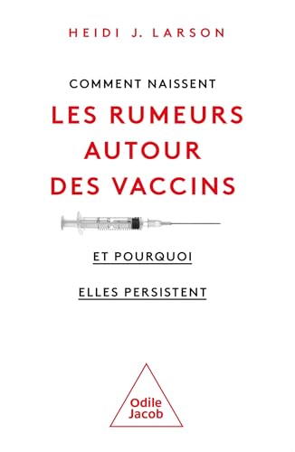 Comment naissent les rumeurs autour des vaccins (et pourquoi elles persistent)