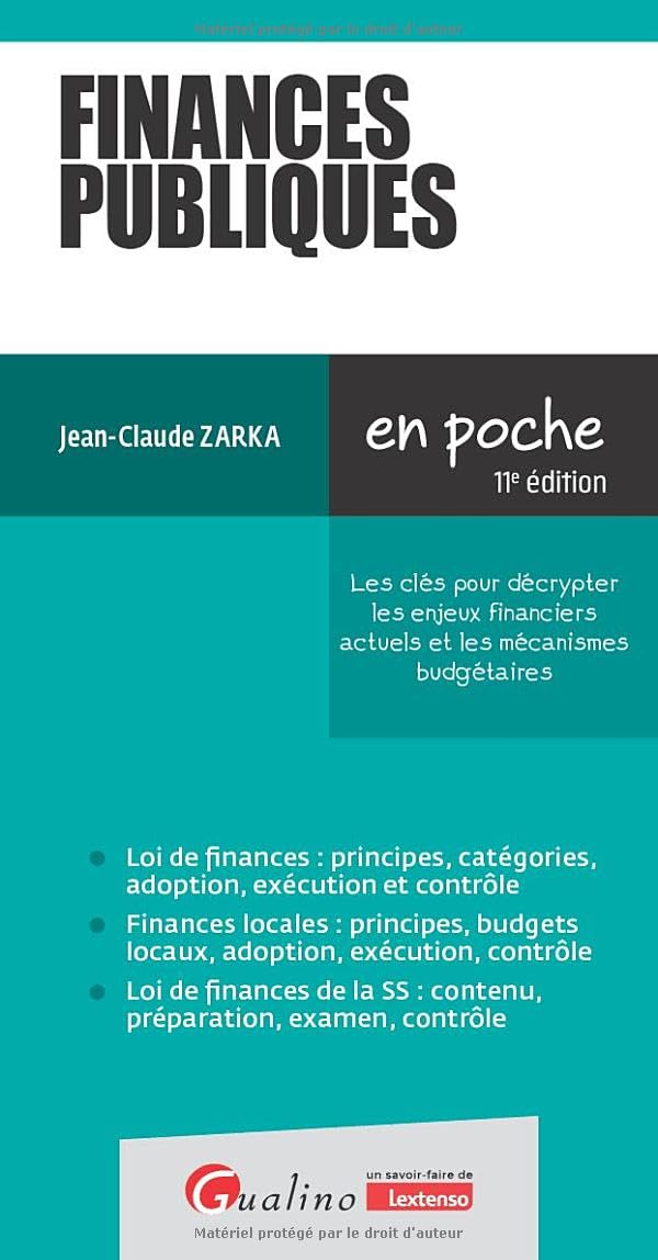 Finances publiques: Les clés pour décrypter les enjeux financiers actuels et les mécanismes budgétaires