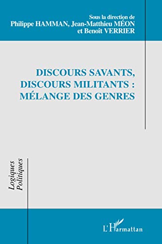 DISCOURS SAVANTS, DISCOURS MILITANTS: MÉLANGE DES GENRES