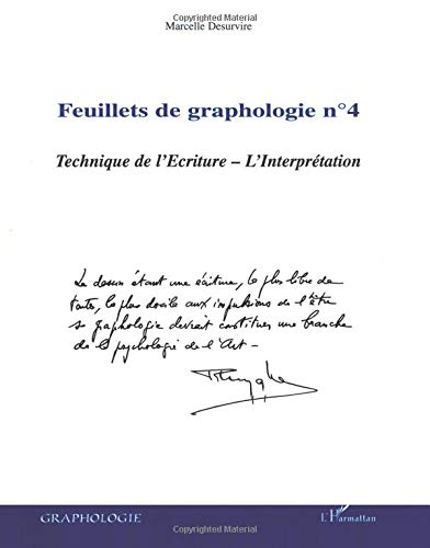 Feuillets de graphologie n°4: Technique de l'Ecriture L'Interprétation - L'Interprétation
