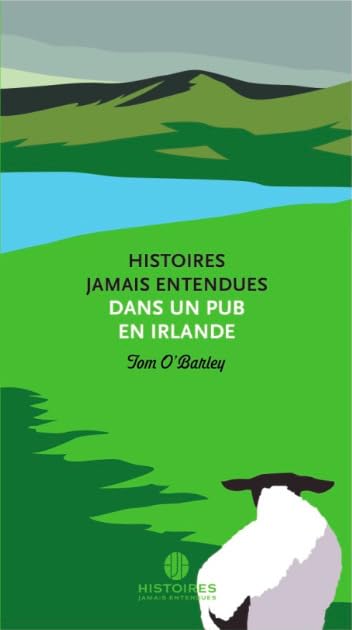 HISTOIRES JAMAIS ENTENDUES DANS UN PUB EN IRLANDE