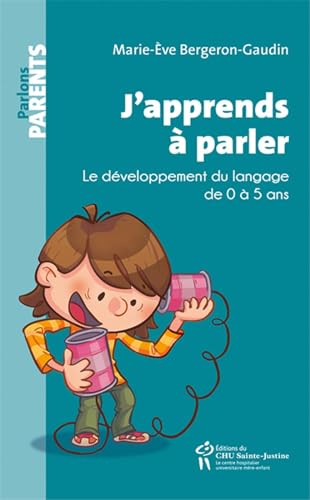 J'apprends à parler - le développement du langage de 0 à 5 ans