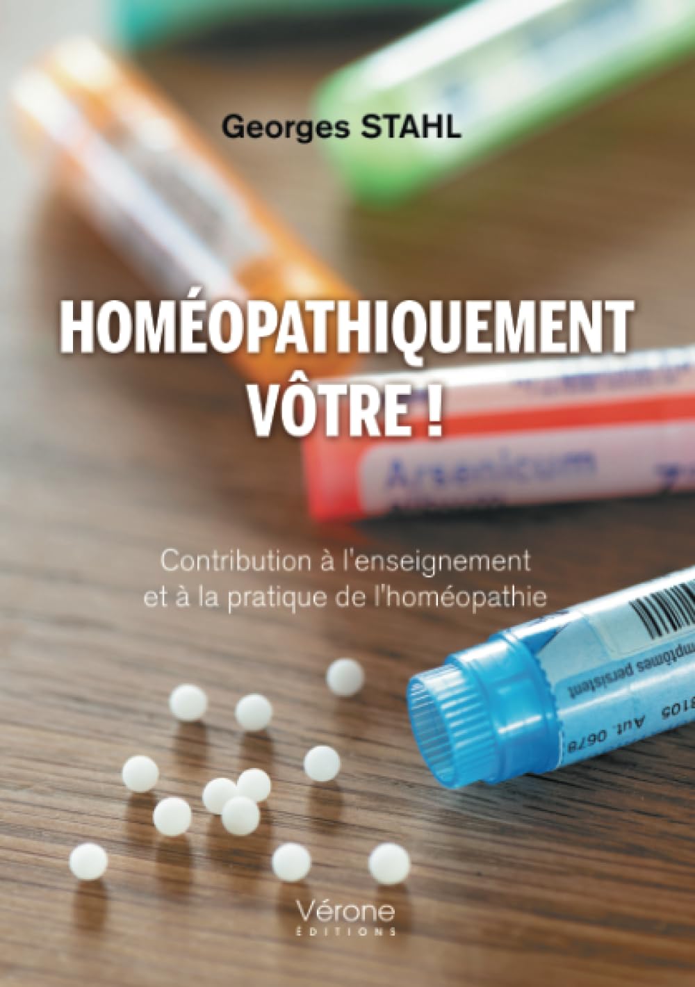 Homéopathiquement vôtre! Contribution à l'enseignement et à la pratique de l'homéopathie