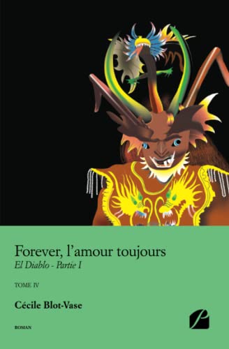 Forever, l'amour toujours Tome 4: el diablo Tome 1