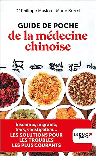 Guide de poche de la médecine chinoise: insomnie, migraine, toux, constipation... les solutions pour les troubles les plus courants (édition 2023)