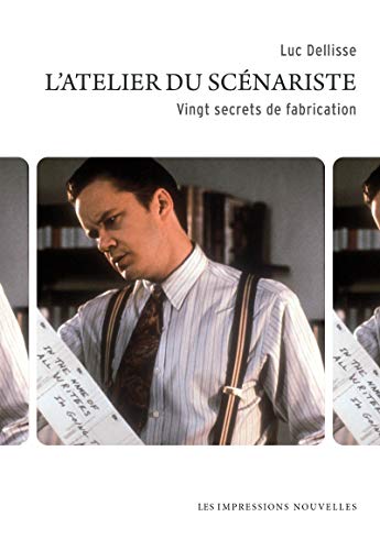 L'atelier du scénariste - vingt secrets de fabrication