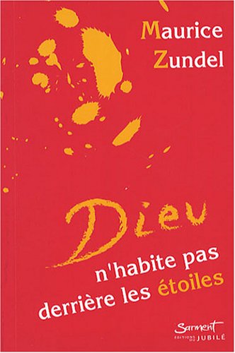 Dieu n'habite pas derrière les étoiles