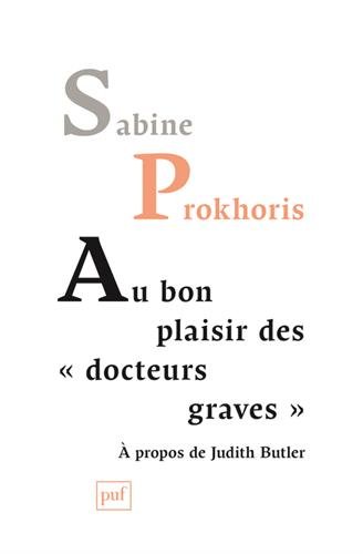 Au bon plaisir des "docteurs graves" à propos de Judith Butler