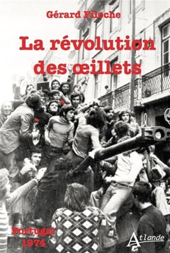 La révolution des oeillets: Portugal 1974