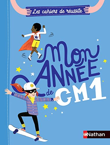 Les cahiers de réussite Nathan: mon année de CM1 (édition 2022)