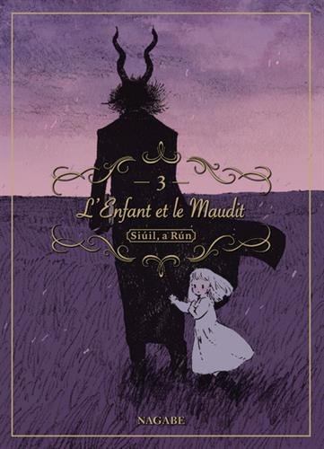 L'enfant et le maudit: Siuil, a Run. Vol. 3